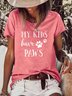 My Kids have Paws Graphic Casual Crew Neck T-Shirt Top
