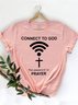 CONNECT TO GOD, THE PASSWORD IS PRAYER WOMEN T-SHIRT