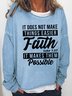 Fith It Makes Them Possible Letter Casual Sweatshirts