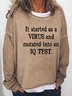 It Started As A Virus And Mutated Into An IQ Test Sweatshirts