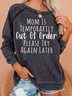 Mom is Temporarily  Letter Print Casual Sweatshirts