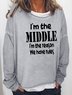 I'm The Middle Sweatshirt