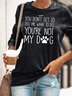 Funny Dog Lover Casual Sweatshirt