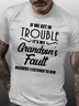 Funny If we get in trouble Classic T-shirt