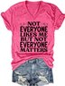 Womens Not Everyone Likes Me But Not Everyone Matters Short Sleeve T-Shirt