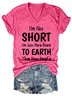 I Am Not Short I Am Just More Down to Earth Funny Sayings Womens Cotton Blends V Neck Regular Fit Short Sleeve T-Shirt