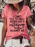I Can't Go To Hell Loosen Short Sleeve T-Shirt