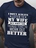 I Don't Always Listen To My Wife Funny Husband T-Shirt
