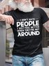 I Dont Hate People Just Feel Better When They're Not Around Men's T-Shirt