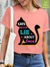 Cats Never Lie About Love Waterproof Oilproof And Stainproof Fabric Women's Casual T-shirts