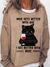 Womens Black Cat Wine Gets Better With Age I Get Better With Wine Casual Sweatshirts