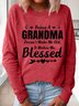 Women Being A Grandma Doesn't Make Me Old It Makes Me Blessed Sweatshirt