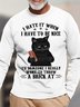 Men Funny I Hate It When I Have To Be Nice To Someone I Really Want To Throw A Brick At Long Sleeve T-Shirt