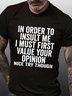 Men First Value Your Opinion Nice Try Letters Cotton Fit Casual T-Shirt