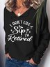 Women Don’t Give A Sip Retired Casual Regular Fit Sweatshirts