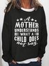 A Mother Understands What A Child Does Not Say Women's Sweatshirts