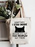 Sometimes I Stay Inside Because It's Too Peopley Out There Cute Cat Graphic Canvas Bag Shopping Totes