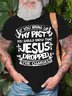 Men's If You Bring Up My Past You Should Know That Jesus Dropped The Charges Casual T-shirt