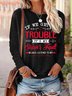 Women Get In Trouble My Sister’s Fault Letters Loose Casual Tops