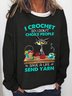 I Crochet So I Don't Choke People Women Simple Sweatshirts