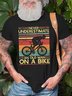 Men's Never Underestimate An Old Man On A Bike Funny Loose Text Letters T-Shirt