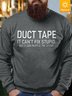 Men Duct Tape Fix Stupid Muffle The Sound Fleece Casual Sweatshirt