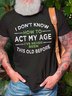 Men How To Act My Age Letters Crew Neck T-Shirt
