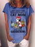 Women Never Underestimate A Cat Mom Who Loves Gardening Crew Neck Casual Cotton-Blend T-Shirt