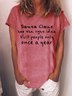 Lilicloth X Roxy Santa Claus Has The Right Idea Visit People Only Once A Year Women‘s T-Shirt
