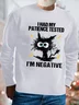 Men's I Am Negative Funny Grumpy Black Cat Graphic Print Text Letters Loose Cotton-Blend Sweatshirt