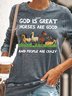 Womens God Is Great Horse Are Good People Are Crazy Casual Crew Neck Sweatshirt