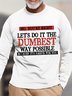 Mens You Are Right Funny Graphic Print Text Letters Casual Loose Cotton Top