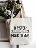 A Sister Is God's Way Of Making Sure We Never Walk Alone Family Text Letter Shopping Tote Bag