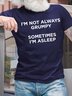 Men I’m Not Always Grumpy Sometimes I’m Asleep Text Letters Cotton Fit T-Shirt