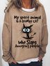 Women Funny Cat My Spirit Animal Is A Grumpy Cat Who Slaps Annoying People Loose Simple Sweatshirt