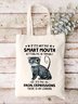 If It's Not My Smart Mouth Getting Me In Trouble Animal Graphic Shopping Tote Bag
