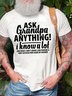 Men Ask Grandpa Anything I Know A Lot Casual Crew Neck T-Shirt