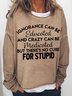Women Funny Word No Cure For Stupid Simple Crew Neck Loose Sweatshirt
