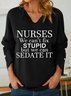 Nurses We Can't Fix Stupid But We Can Sedate It Womens Shawl Collar Sweatshirt