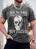 Men's My Scars Tell A Story They Are Reminders Of Times Whenlife Tried To Break Me But Failed Funny Graphics Print Skull Crew Neck Loose Casual T-Shirt