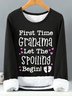 Women's Gift For New Grandma First Time Grandma Let The Spoiling Begin Loose Simple Sweatshirt