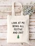Look At Me Being All Festival And Shit Festival Graphic Casual Shopping Tote Bag