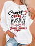 Women's Sweet but twisted does that make me a candy cane Letters Crew Neck Casual Sweatshirt