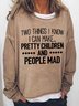 Women's Funny Word Two Things I Know I Can Make Loose Crew Neck Simple Sweatshirt