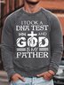 Men's I Took DNA Test And God Is My Father Funny Graphic Printing Crew Neck Casual Loose Text Letters Sweatshirt
