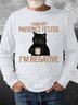 Men's I Had My Patience Tested I Am Negative Funny Graphic Printing Loose Cotton-Blend Casual Text Letters Sweatshirt