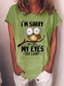 Women’s Funny Owl I'm sorry Did I Roll My Eyes Out Loud Crew Neck Loose Casual T-Shirt