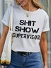 Women's Funny Word Shit Show Supervisor Simple Text Letters Cotton Loose T-Shirt