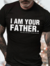 Men's I Am Your Father Funny Graphic Print Text Letters Cotton Crew Neck Casual T-Shirt