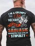 Men's I Am A Grumpy Mechanic My Level Of Sarcasm Depends On Your Level Of Stupidity Funny Graphic Print Text Letters Cotton Casual T-Shirt
